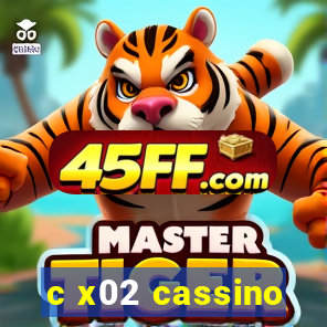 c x02 cassino
